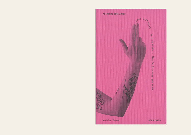 Text in Public – Zine Performances and Rants - Emma Wolf-Haugh