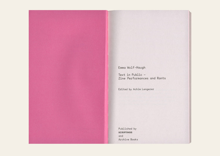 Text in Public – Zine Performances and Rants - Emma Wolf-Haugh