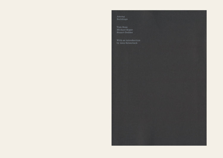 Among Buildings -Stuart Geddes, Michael Roper, Tom Ross