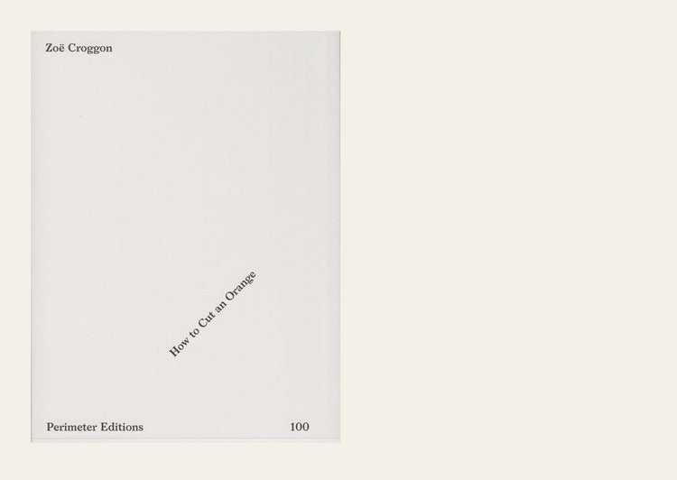 How to Cut an Orange -Zoë Croggon