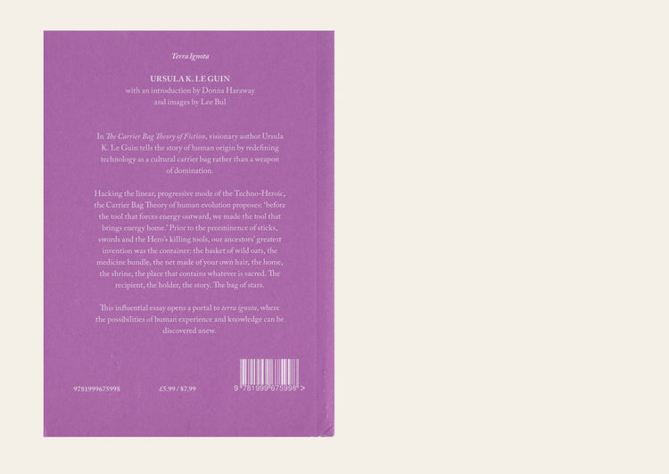 The Carrier Bag Theory of Fiction - Ursula K. Le Guin