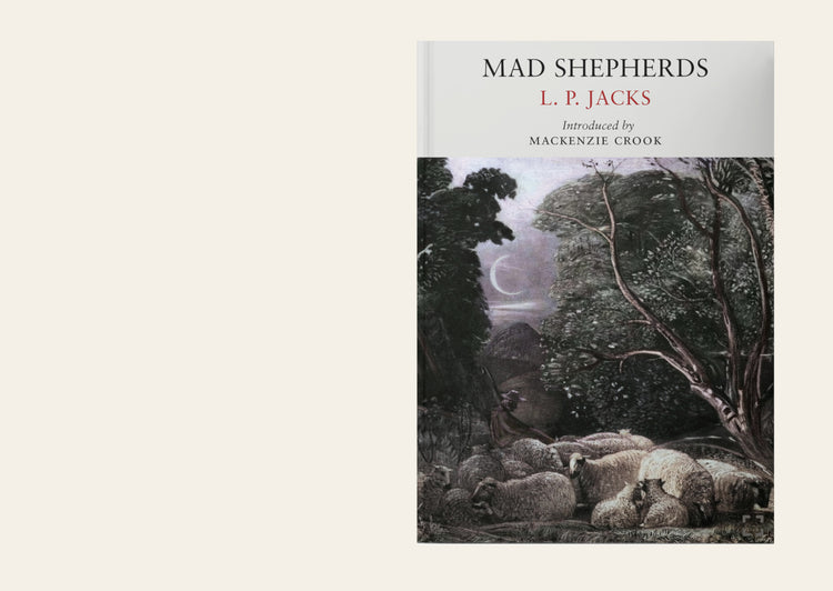 Book cover of 'Mad Shepherds' by L. P. Jacks with a pastoral scene on the cover.