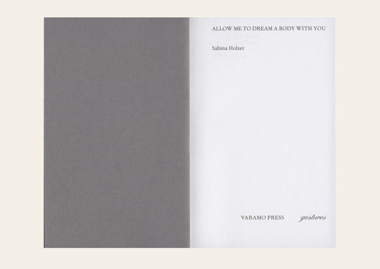 Allow me to dream a body with you - Sabina Holzer