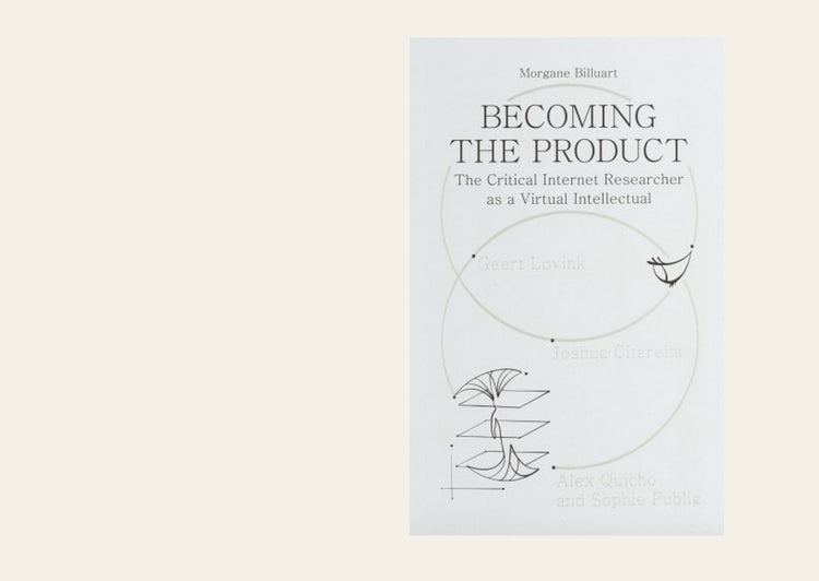 Becoming the Product – Morgane Billuart