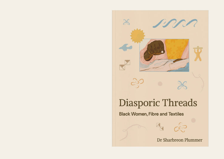 Diasporic Threads: Black Women, Fibre and Textiles