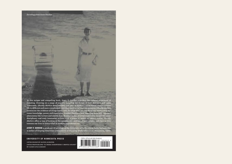 Ghostly Matters Haunting and the Sociological Imagination - Avery F. Gordon