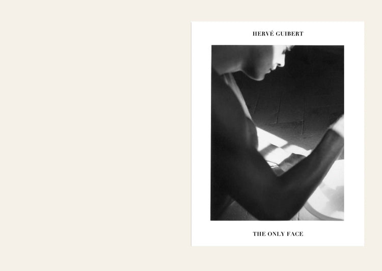 The Only Face - Hervé Guibert
