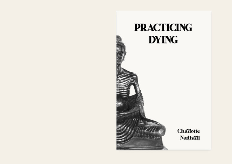 Practicing Dying - Charlotte Northall