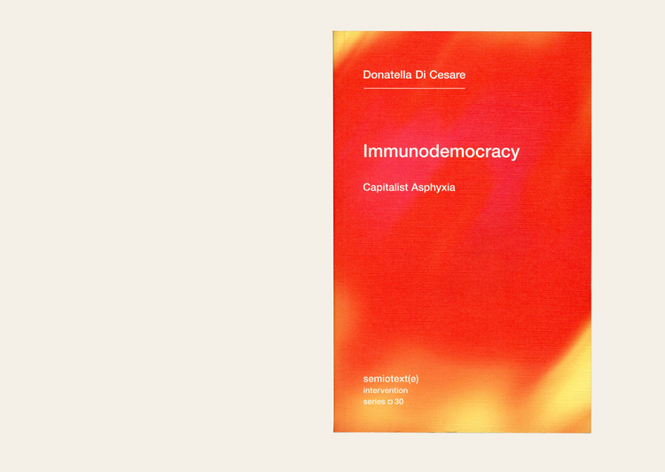 Immunodemocracy Capitalist Asphyxia - Donatella Di Cesare