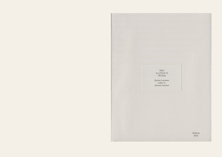 Film as a Form of Writing - Quinn Latimer, Akram Zaatari