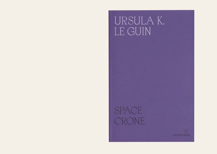 Space Crone - Ursula K. Le Guin