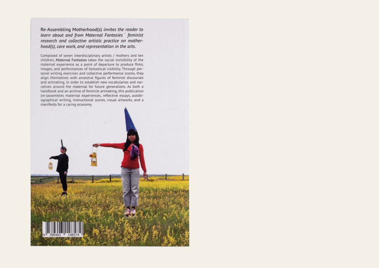 Re-Assembling Motherhood(s): On Radical Care and Collective Art as Feminist Practices