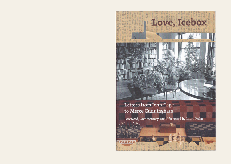 Love, Icebox: Letters from John Cage to Merce Cunningham