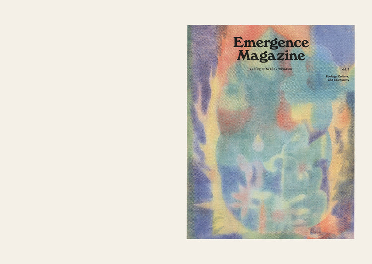 Emergence Magazine Volume III