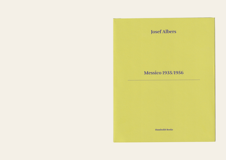 Josef Albers: Messico 1935/1956