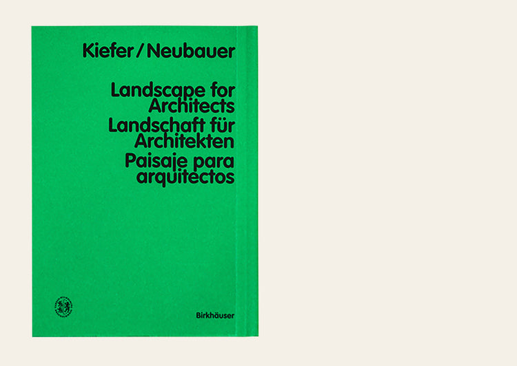 Landscape for Architects / Landscape, Park, Building, Qualities, Use - Gabrielel G. Kiefer, Anika Neubauer