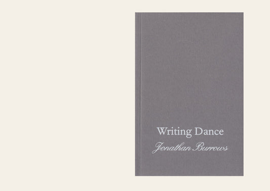 Writing Dance - Jonathan Burrows 