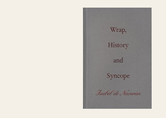 Wrap, History and Syncope - Isabel de Naverán