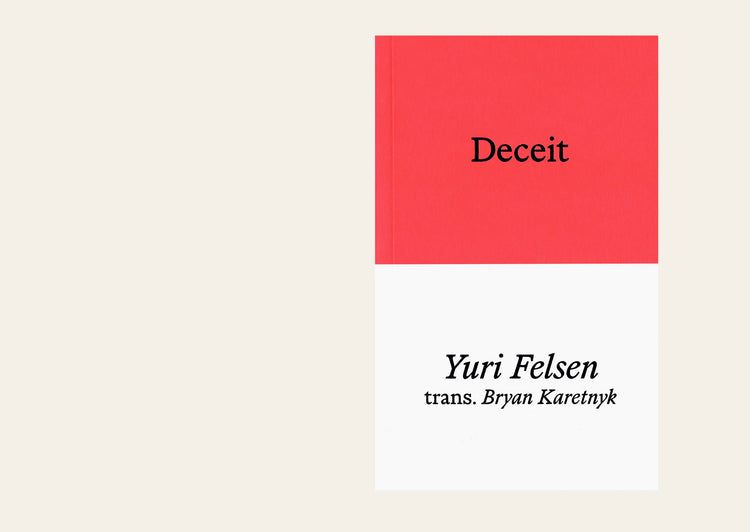 Deceit - Yuri Felsen, trans. Bryan Karetnyk