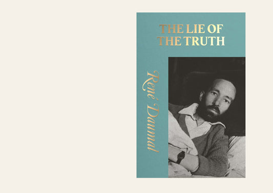 The Lie of the Truth René Daumal