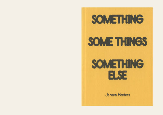 Something Some things Something else - Jeroen Peeters