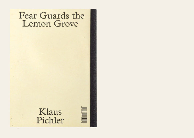 Fear Guards the Lemon Grove - Klaus Pichler