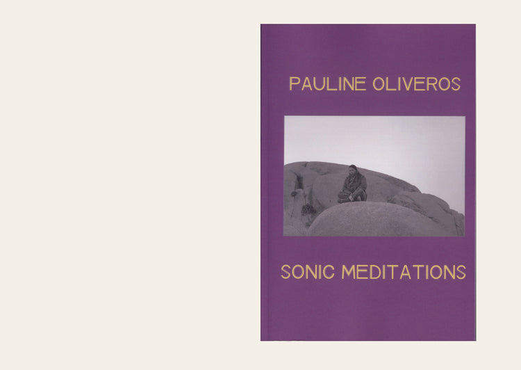 Sonic Meditations - Pauline Oliveros 