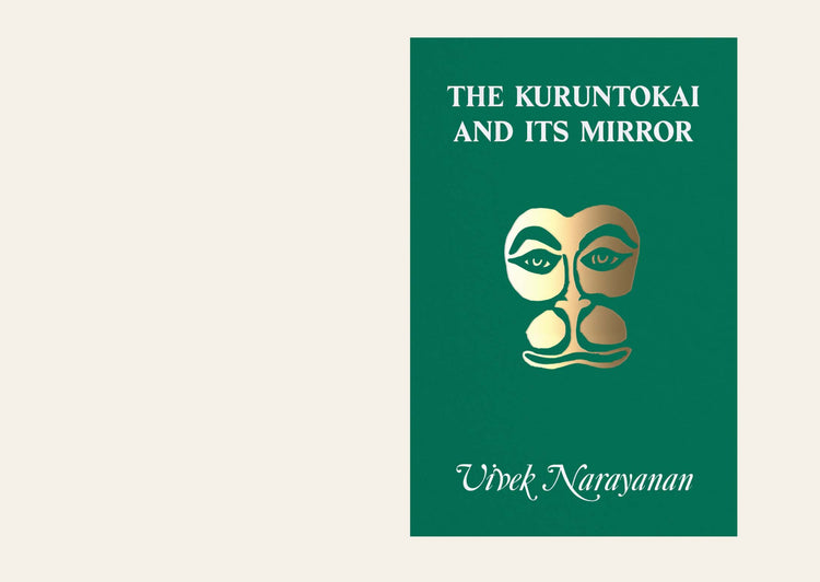 The Kuruntokai and Its Mirror -  Vivek Narayanan