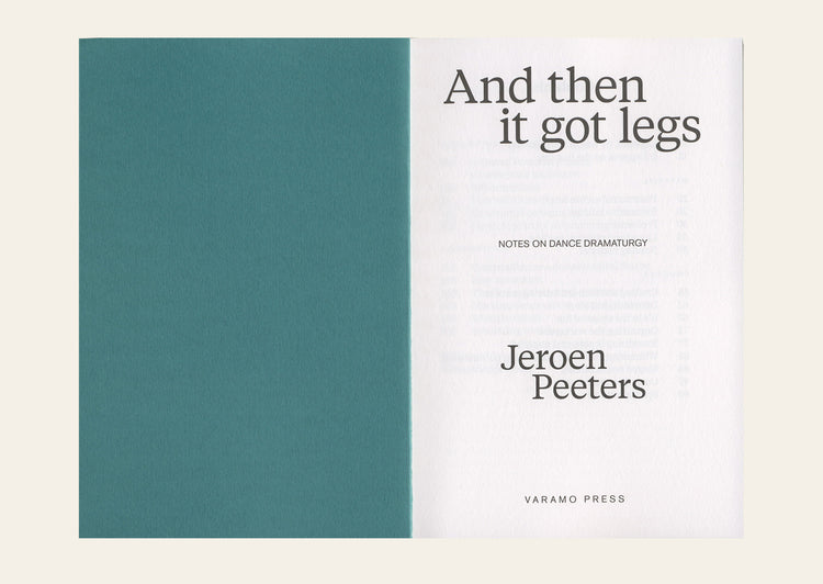 And then it got legs. Notes on dance dramaturgy - Jeroen Peeters