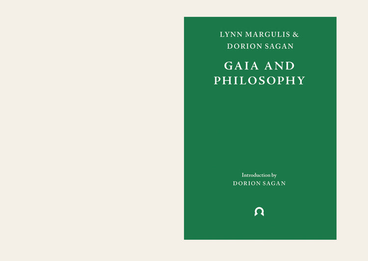 Gaia and Philosophy - Lynn Margulis & Dorion Sagan