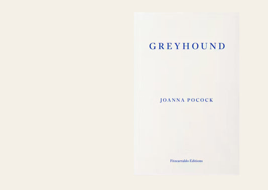 Greyhound - Joanna Pocock