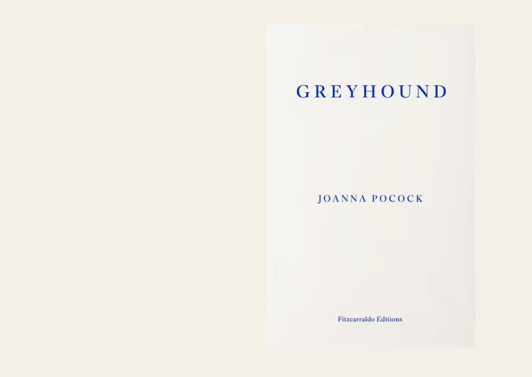 Greyhound - Joanna Pocock