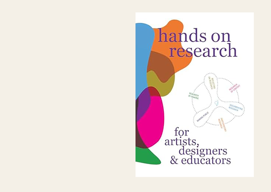 Hands on research for artists, designers & educators