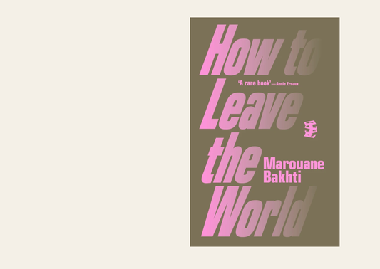 How to Leave the World - Marouane Bakhti