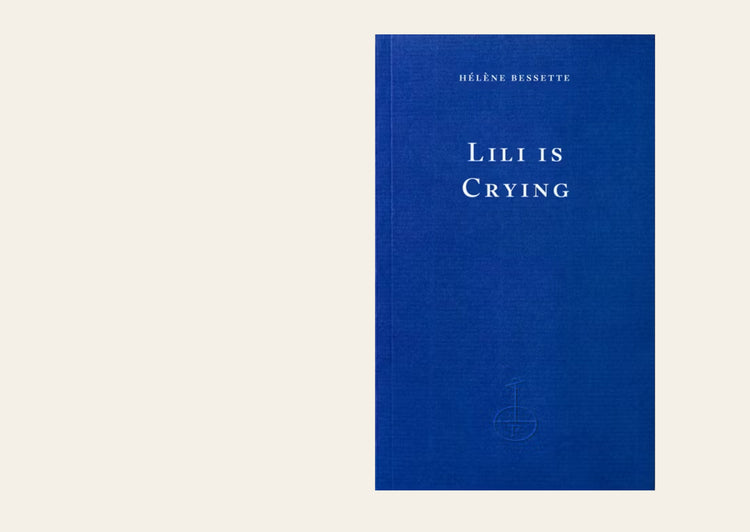 Lili is Crying - Hélène Bessette