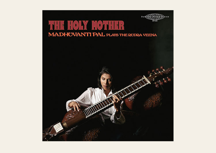 Madhuvanti Pal - The Holy Mother (Plays The Rudra Veena) 2LP