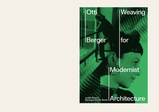 Otti Berger: Weaving for Modernist Architecture