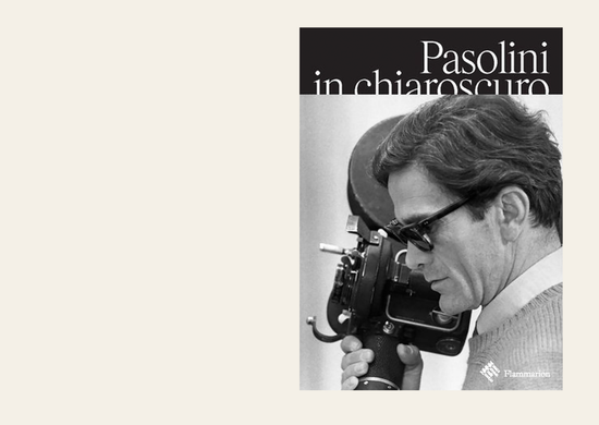 Pasolini in Chiaroscuro - Guillaume de Sardes and Bartolomeo Pietromarchi