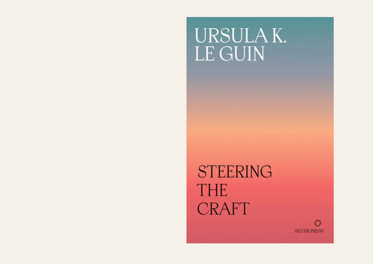 Steering the Craft - Ursula K. Le Guin