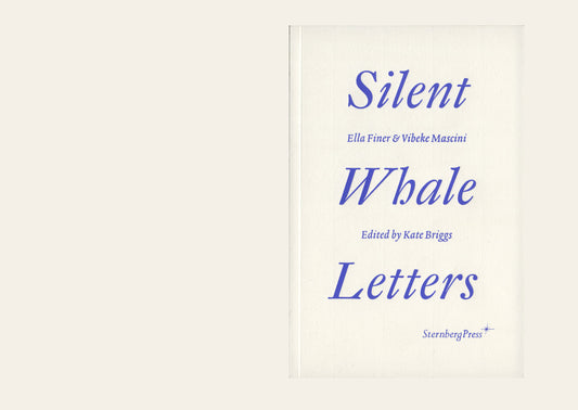 Silent Whale Letters -  Ella Finer and Vibeke Mascini