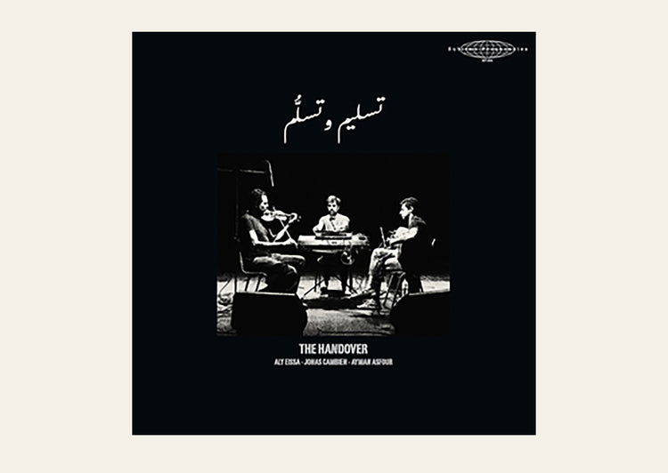 The Handover - Aly Eissa , Jonas Cambien, Ayman Asfour LP