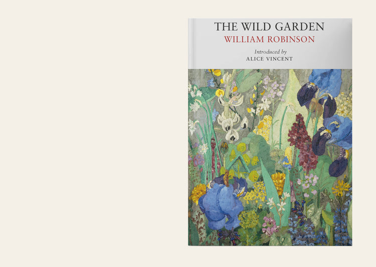 Book cover of 'The Wild Garden' by William Robinson with a colorful illustration of flowers on a white background.