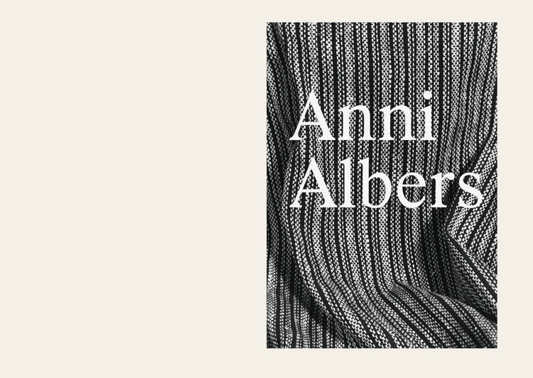 Anni Albers - Constructing Textiles