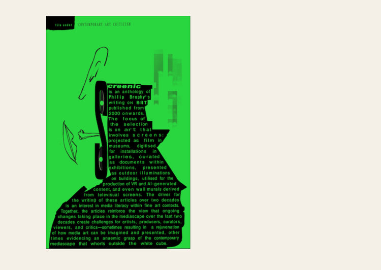 Screenic: Politicised Writings on Being Screened - Philip Brophy
