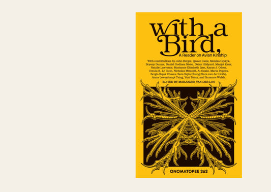 With a Bird, A Reader on Avian Kinship