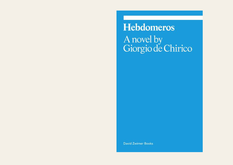 Hebdomeros: A novel -  Giorgio de Chirico