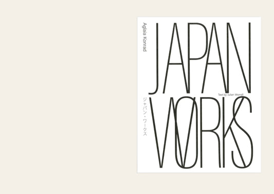 Japan Works - Aglaia Konrad
