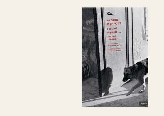 I Found Myself last dreams - Naguib Mahfouz Hisham Matar Diana Matar