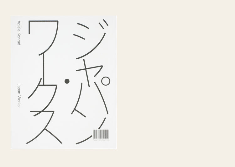 Japan Works - Aglaia Konrad