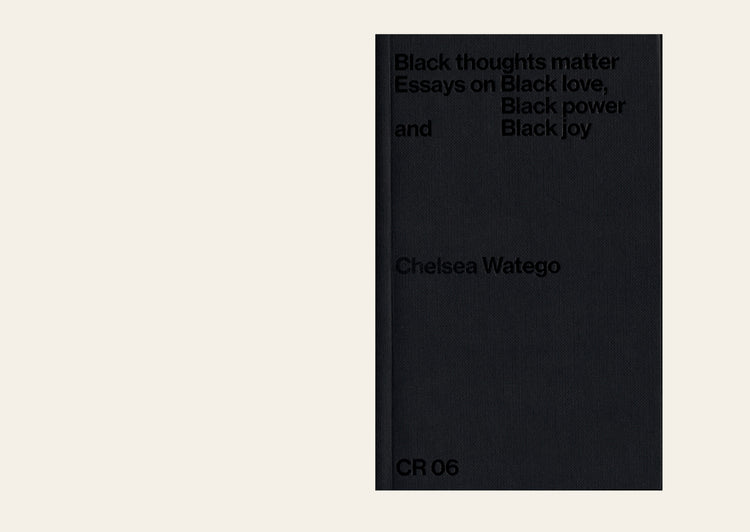 Black thoughts matter - Chelsea Watego